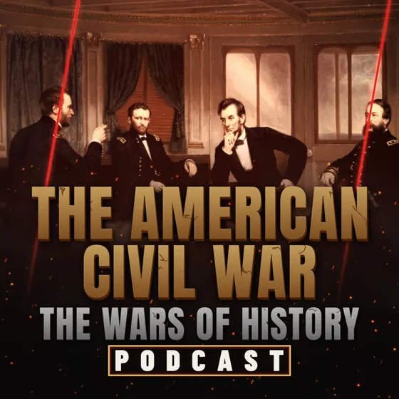 The Wars Of History podcast episode art: American Civil War